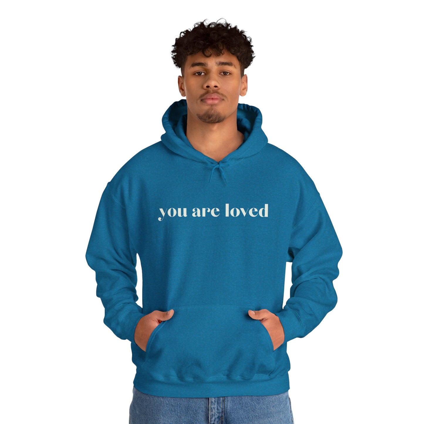 You Are Loved Hoodie, Unisex Sweatshirt- 111